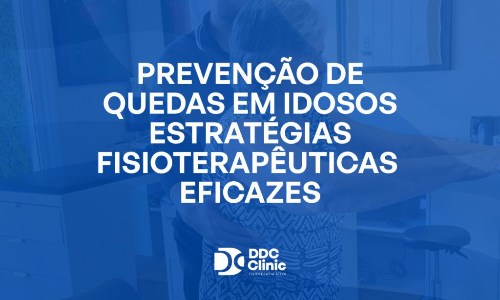 Fundo azul e com letras brancas Prevenção de quedas em idosos estratégias fisioterapêuticas eficazes