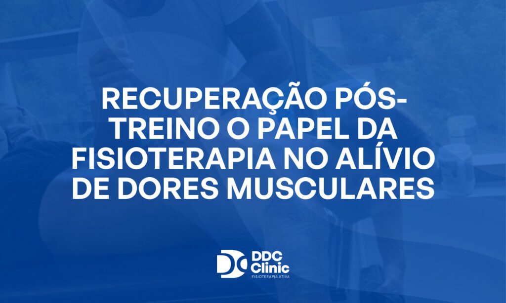 Fundo azul e com letras brancas Recuperação pós-treino o papel da fisioterapia no alívio de dores musculares