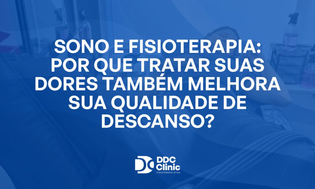 Fundo azul e com letras brancas está escrito Sono e fisioterapia_ por que tratar suas dores também melhora sua qualidade de descanso
