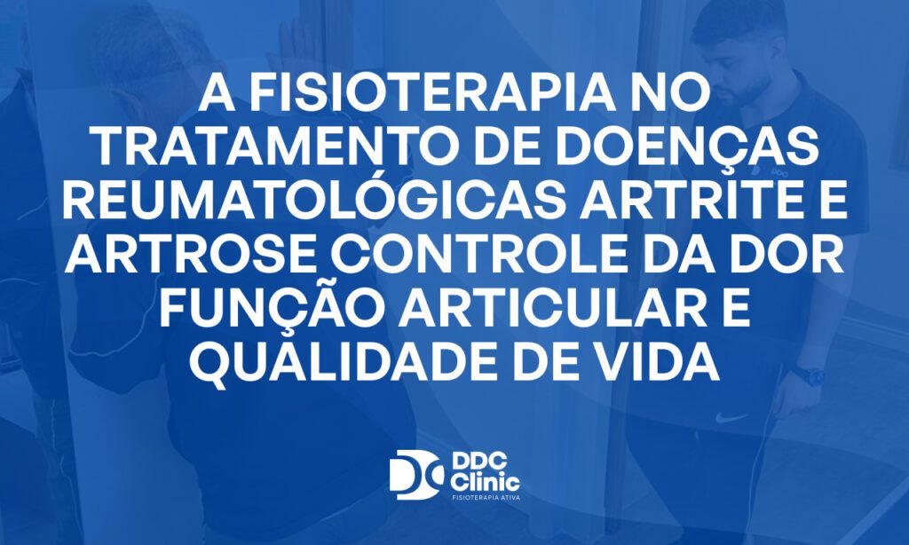 Fundo azul e com letras brancas A fisioterapia no tratamento de doenças reumatológicas artrite e artrose controle da dor função articular e qualidade de vida