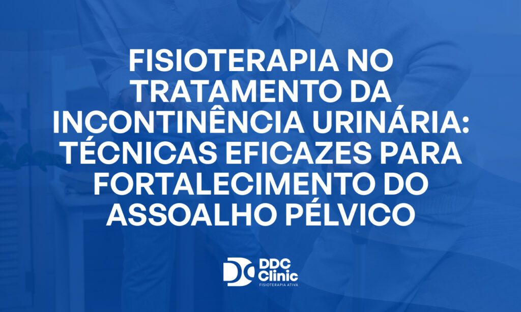 Fundo azul e com letras brancas Fisioterapia no tratamento da incontinência urinária_ técnicas eficazes para fortalecimento do assoalho pélvico