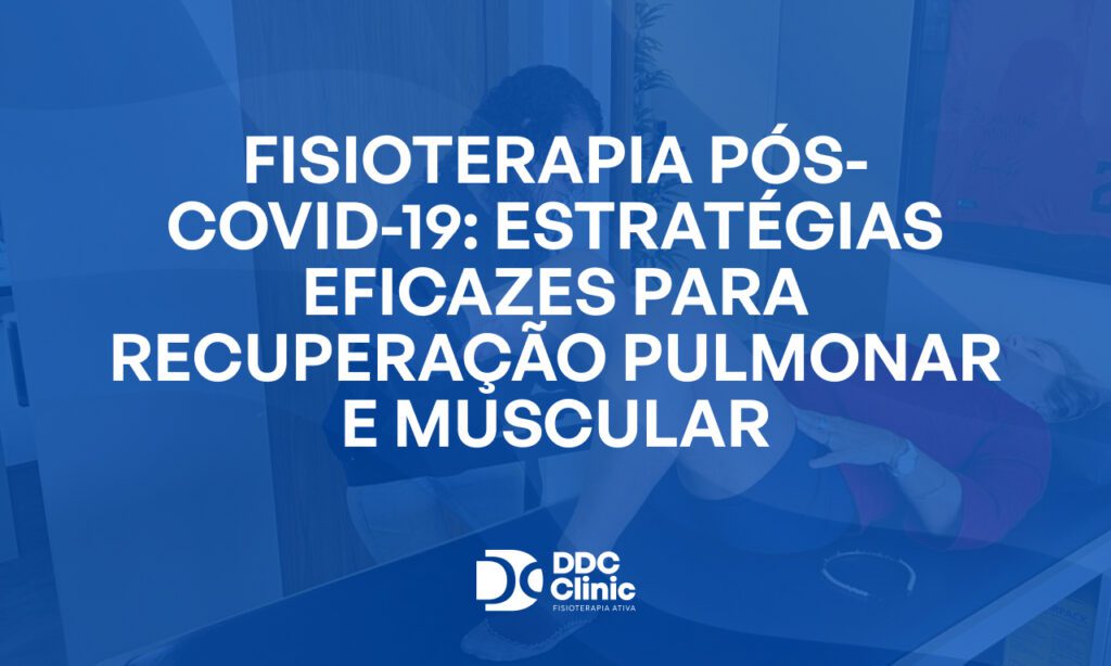 Fundo azul e com letras brancas Fisioterapia pós-COVID-19_ estratégias eficazes para recuperação pulmonar e muscular