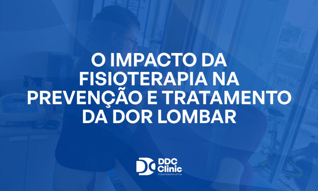 Fundo azul e com letras brancas O impacto da fisioterapia na prevenção e tratamento da dor lombar: exercícios, postura e cuidados essenciais