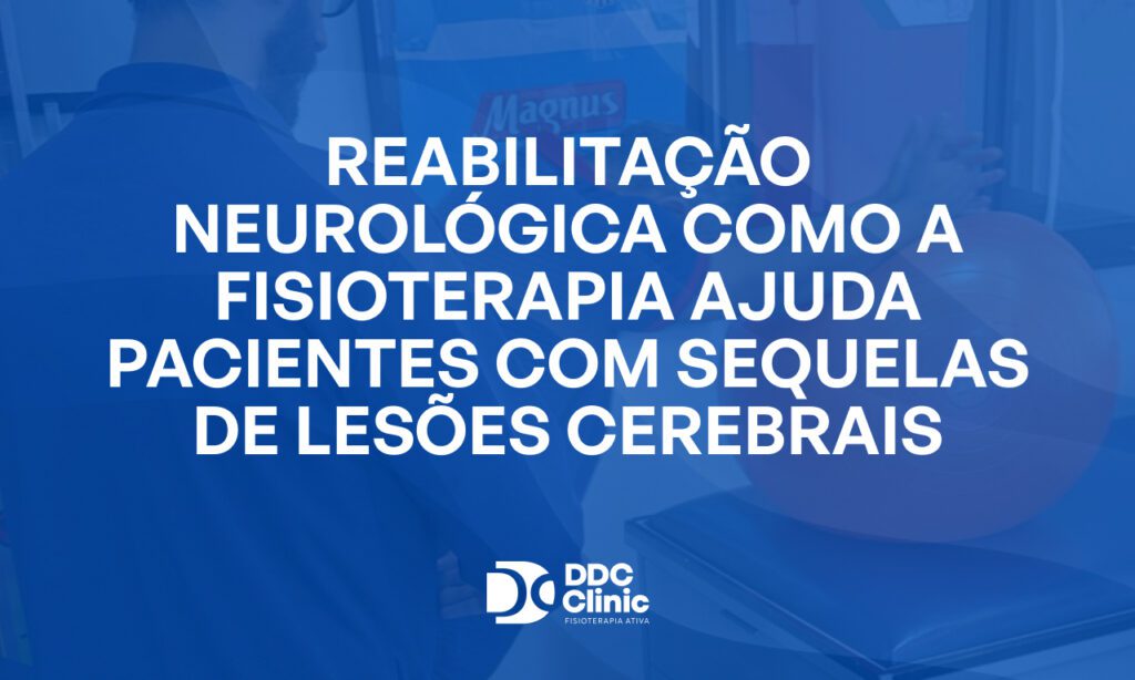 Fundo azul e com letras brancas Reabilitação neurológica como a fisioterapia ajuda pacientes com sequelas de lesões cerebrais