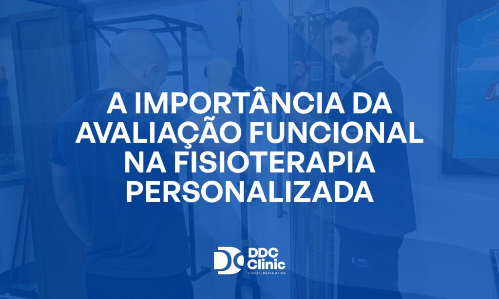 Fundo azul e com letras brancas A importância da avaliação funcional na fisioterapia personalizada