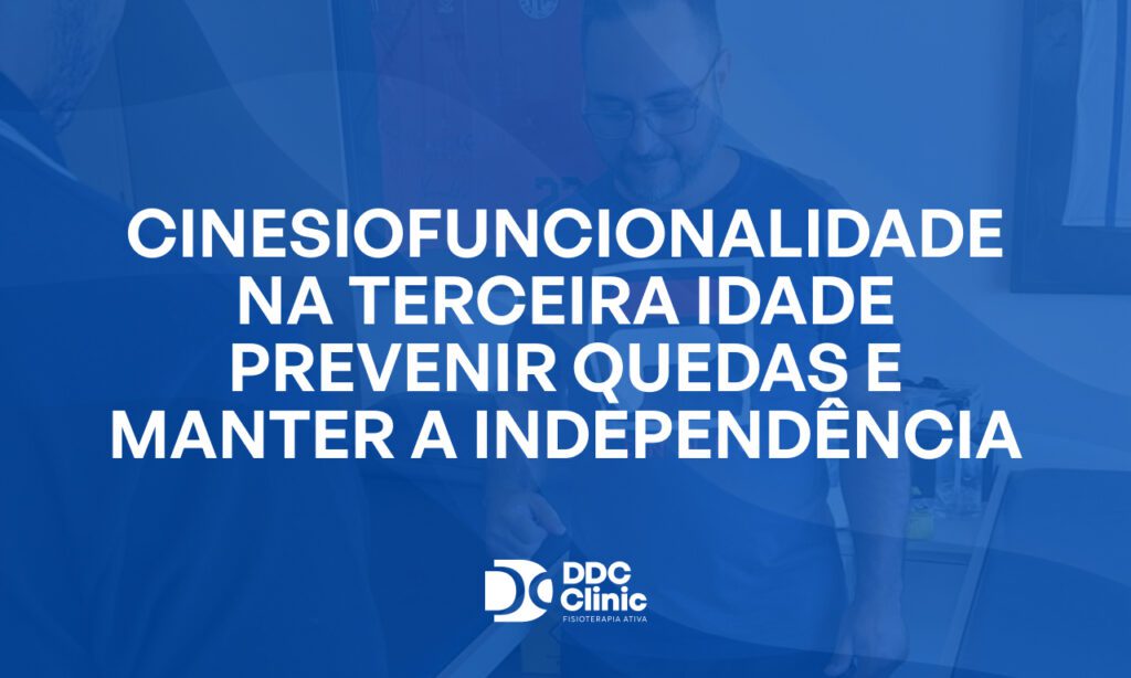 Fundo azul e com letras brancas Cinesiofuncionalidade na terceira idade prevenir quedas e manter a independência