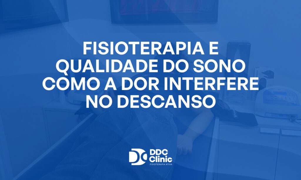 Fundo azul e com letras brancas Fisioterapia e qualidade do sono como a dor interfere no descanso