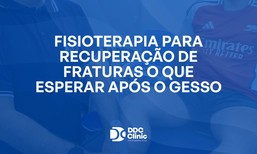 Fundo azul e com letras brancas Fisioterapia para recuperação de fraturas o que esperar após o gesso