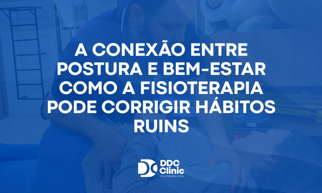 Fundo azul e com letras brancas A conexão entre postura e bem-estar como a fisioterapia pode corrigir hábitos ruins