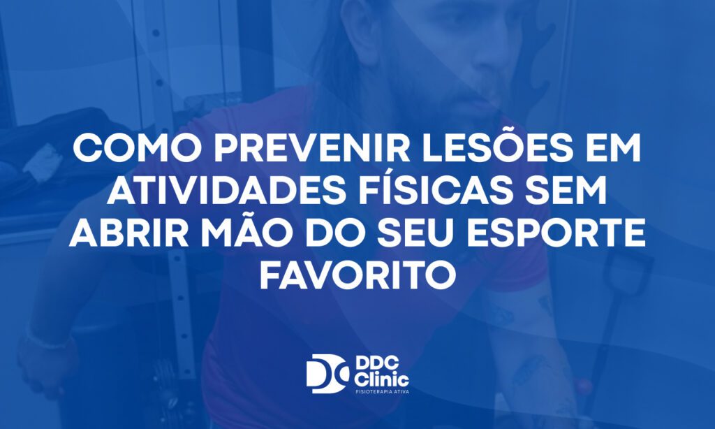 Fundo azul e com letras brancas Como prevenir lesões em atividades físicas sem abrir mão do seu esporte favorito