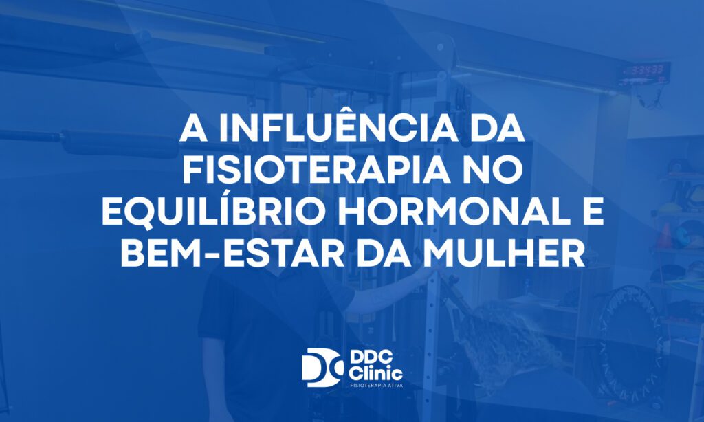 A influência da fisioterapia no equilíbrio hormonal e bem-estar da mulher