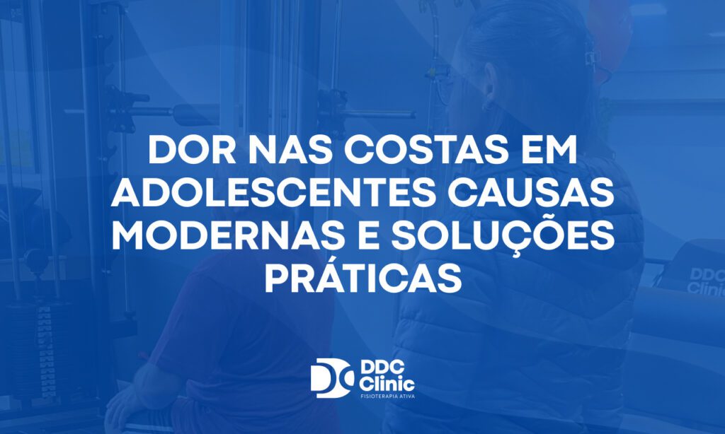 Dor nas costas em adolescentes causas modernas e soluções práticas