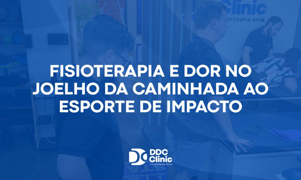 Fisioterapia e dor no joelho da caminhada ao esporte de impacto